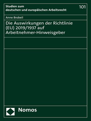 cover image of Die Auswirkungen der Richtlinie (EU) 2019/1937 auf Arbeitnehmer-Hinweisgeber